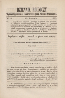 Dziennik Rolniczy : wydawany przez c. k. Towarzystwo gosp.-rolnicze Krakowskie. 1866, Ner 8 (15 kwietnia)