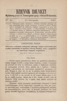 Dziennik Rolniczy : wydawany przez c. k. Towarzystwo gosp.-rolnicze Krakowskie. 1867, Ner 22 (15 listopada)