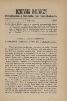 Dziennik Rolniczy : wydawany przez c. k. Towarzystwo gosp.-rolnicze Krakowskie. 1869, Ner 2 (15 stycznia)