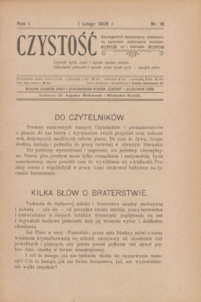 Czystość : dwutygodnik bezpartyjny, poświęcony sprawom zwalczania prostytucyi i nierządu. R.1, nr 16 (1 lutego 1906)