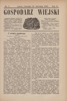 Gospodarz Wiejski. R.2, nr 7 (29 kwietnia 1880)