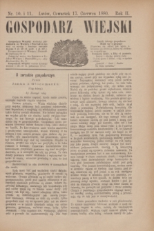 Gospodarz Wiejski. R.2, nr 10 i 11 (17 czerwca 1880)