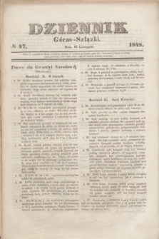 Dziennik Górno-Szlązki. 1848, № 47 (16 listopada)