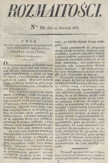 Rozmaitości : oddział literacki Gazety Lwowskiej. 1826, nr 16