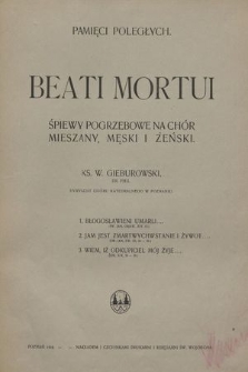 Beati mortui : śpiewy pogrzebowe na chór mieszany, męski i żeński