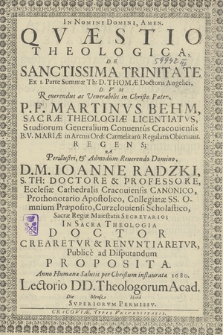 Qvæstio Theologica, De Sanctissima Trinitate Ex 1. Parte Summæ Th[eologicae] D. Thomæ Doctoris Angelici