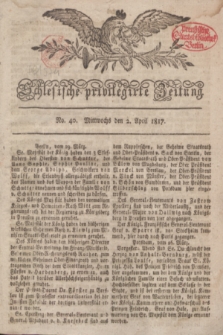 Schlesische privilegirte Zeitung. 1817, No. 40 (2 April) + dod.