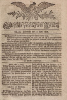 Schlesische privilegirte Zeitung. 1817, No. 45 (16 April) + dod.