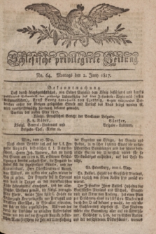 Schlesische privilegirte Zeitung. 1817, No. 64 (2 Juni) + dod. + wkładka