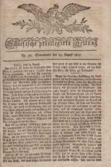 Schlesische privilegirte Zeitung. 1817, No. 99 (23 August) + dod.