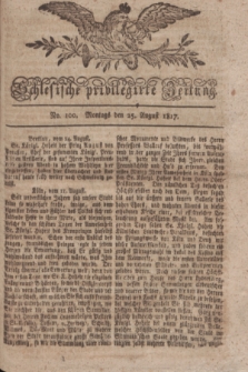 Schlesische privilegirte Zeitung. 1817, No. 100 (25 August) + dod.
