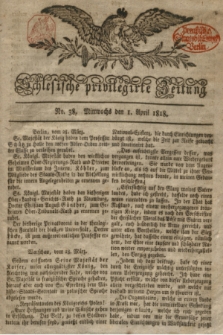 Schlesische privilegirte Zeitung. 1818, No. 38 (1 April) + dod.