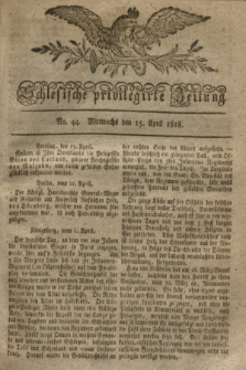 Schlesische privilegirte Zeitung. 1818, No. 44 (15 April) + dod.