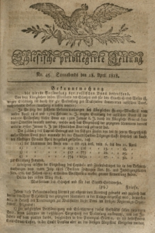 Schlesische privilegirte Zeitung. 1818, No. 45 (18 April) + dod. + wkładka