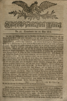 Schlesische privilegirte Zeitung. 1818, No. 56 (16 Mai) + dod.