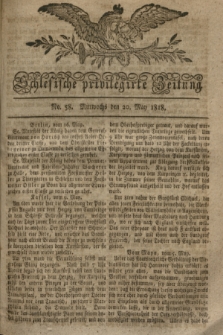 Schlesische privilegirte Zeitung. 1818, No. 58 (20 Mai) + dod.