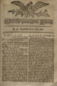 Schlesische privilegirte Zeitung. 1818, No. 59 (23 Mai) + dod.