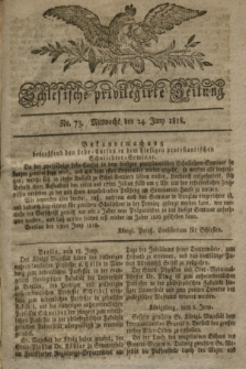 Schlesische privilegirte Zeitung. 1818, No. 73 (24 Juni) + dod.