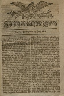 Schlesische privilegirte Zeitung. 1818, No. 75 (29 Juni) + dod. + wkładka