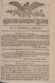 Schlesische privilegirte Zeitung. 1818, No. 122 (17 October) + dod.