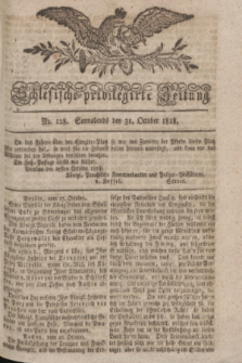 Schlesische privilegirte Zeitung. 1818, No. 128 (31 October) + dod.