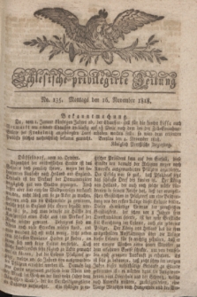 Schlesische privilegirte Zeitung. 1818, No. 135 (16 November) + dod.