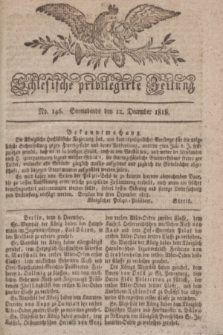 Schlesische privilegirte Zeitung. 1818, No. 146 (12 Dezember) + dod.