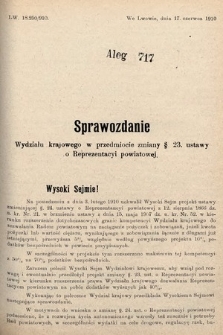 [Kadencja IX, sesja I, al. 717] Alegata do Sprawozdań Stenograficznych z Pierwszej Sesyi Dziewiątego Peryodu Sejmu Krajowego Królestwa Galicyi i Lodomeryi z Wielkiem Księstwem Krakowskiem z roku 1910. Alegat 717