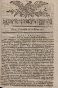 Schlesische privilegirte Zeitung. 1819, No. 19 (13 Februar) + dod.