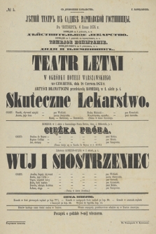 No 5 Lětnìj Teatr v Sadikě Varšavskoj Gostinnicy v četverg, 6 ìûnâ 1874 g. komedìâ Dějstvitel΄noe Lekarstwo, komedìâ Tâželʹoe Ispytanìe, komedìo-opera Dâdâ i Plemânnik
