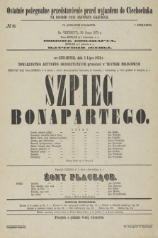No 10 V četverg, 20 ìûnâ 1874 g. novaâ komedìâ Špìon Bonaparta, komedìâ Plačuŝìâ Ženy