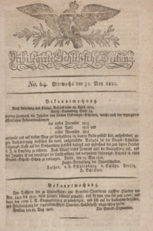 Privilegirte Schlesische Zeitung. 1820, No. 64 (31 Mai) + dod.