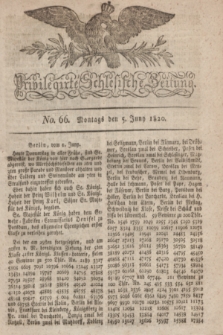 Privilegirte Schlesische Zeitung. 1820, No. 66 (5 Juni) + dod.