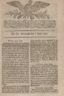 Privilegirte Schlesische Zeitung. 1820, No. 67 (7 Juni) + dod.