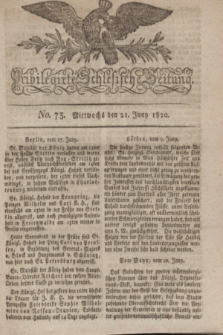 Privilegirte Schlesische Zeitung. 1820, No. 73 (21 Juni) + dod.