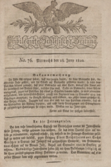 Privilegirte Schlesische Zeitung. 1820, No. 76 (28 Juni) + dod.