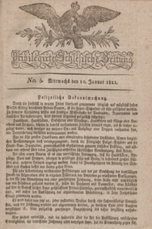 Privilegirte Schlesische Zeitung. 1821, No. 5 (10 Januar) + dod.
