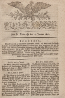 Privilegirte Schlesische Zeitung. 1821, No. 8 (17 Januar) + dod.
