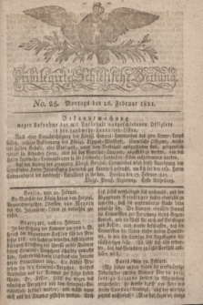 Privilegirte Schlesische Zeitung. 1821, No. 25 (26 Februar) + dod.