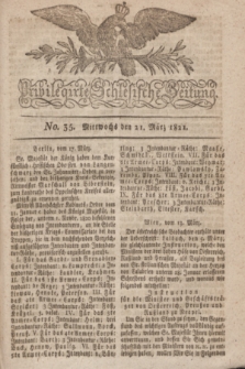 Privilegirte Schlesische Zeitung. 1821, No. 35 (21 März) + dod. + wkładka