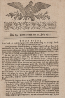 Privilegirte Schlesische Zeitung. 1821, No. 85 (21 Juli) + dod.