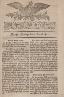 Privilegirte Schlesische Zeitung. 1821, No. 92 (6 August) + dod.