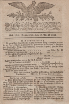 Privilegirte Schlesische Zeitung. 1821, No. 100 (25 August) + dod.