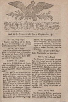 Privilegirte Schlesische Zeitung. 1821, No. 103 (1 September) + dod.