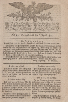 Privilegirte Schlesische Zeitung. 1822, No. 41 (6 April) + dod.
