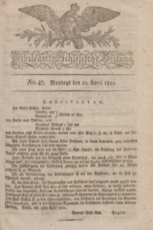 Privilegirte Schlesische Zeitung. 1822, No. 47 (22 April) + dod.