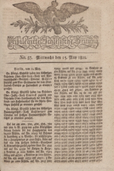 Privilegirte Schlesische Zeitung. 1822, No. 57 (15 Mai) + dod.