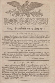 Privilegirte Schlesische Zeitung. 1822, No. 75 (29 Juni) + dod.