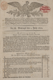 Privilegirte Schlesische Zeitung. 1822, No. 76 (1 July) + dod.
