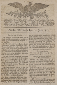 Privilegirte Schlesische Zeitung. 1822, No. 80 (10 July) + dod.